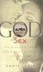 God on Sex The Creator's Ideas About Love Intimacy and Marriage
