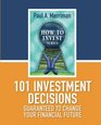 101 Investment Decisions Guaranteed to Change  Your Financial Future