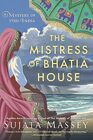 The Mistress of Bhatia House (A Perveen Mistry Novel)