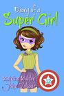 Diary of a Super Girl  Book 12 The Invasion