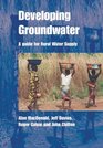 Developing Groundwater A Guide for Rural Water Supply