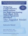 Designing Comprehensive Interventions for HighFunctioning Individuals With Autism Spectrum Disorders The Ziggurat ModelRelease 20