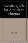Faculty guide for American cinema