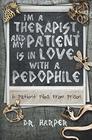 I'm a Therapist and My Patient is In Love with a Pedophile 6 Patient Files From Prison