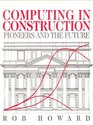 Computing in Construction  Pioneers and the Future  Pioneers and the future