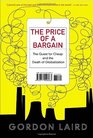 The Price of a Bargain The Quest for Cheap and the Death of Globalization