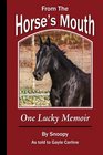 From the Horse's Mouth One Lucky Memoir