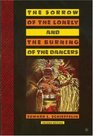The Sorrow of the Lonely and the Burning of the Dancers  Second Edition