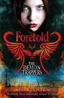 Foretold (Demon Trappers, Bk 4)