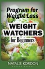 Program for Weight Loss: Weight Watchers for Beginners