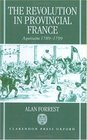 The Revolution in Provincial France Aquitaine 17891799