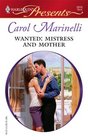 Wanted: Mistress and Mother (Ruthless!) (Harlequin Presents, No 2616)