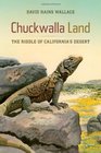 Chuckwalla Land The Riddle of California's Desert