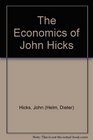 The Economics of John Hicks