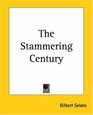 The Stammering Century