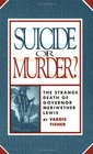 Suicide Or Murder  The Strange Death Of