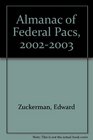 Almanac of Federal Pacs 20022003