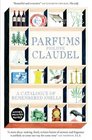 Parfums A Catalogue of Remembered Smells