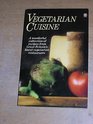 Vegetarian Cuisine A Unique Collection of Recipes from the Finest Vegetarian Restaurants in Great Britain