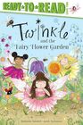 Twinkle and the Fairy Flower Garden ReadytoRead Level 2