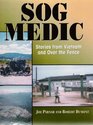 SOG MEDIC  Stories from Vietnam and Over the Fence