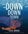 Down, Down, Down: A Journey to the Bottom of the Sea