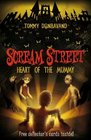 Scream Street: Heart of the Mummy (Book #3)