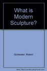 What is Modern Sculpture