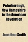 Peterborough New Hampshire in the American Revolution