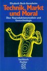 Technik Markt und Moral Uber Reproduktionsmedizin und Gentechnologie