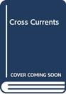 Cross Currents