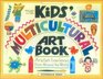 The Kid's Multicultural Art Book Art  Craft Experiences from Around the World