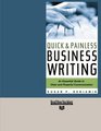Quick  Painless Business Writing