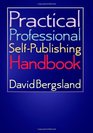 Practical Professional SelfPublishing Handbook