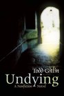 Undying A Nonfiction Novel
