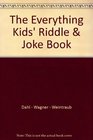 The Everything Kids' Riddle  Joke Book