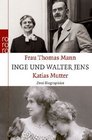 Frau Thomas Mann Katias Mutter Zwei Biographien