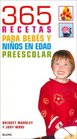 365 Recetas Para Bebes y Nios En Edad Preescolar