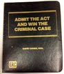 Admit the Act and Win the Criminal Case
