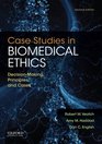 Case Studies in Biomedical Ethics DecisionMaking Principles and Cases