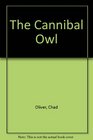 Cannibal Owl
