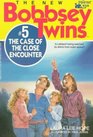 The Case of the Close Encounter (New Bobbsey Twins, Bk 5)