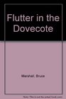 Flutter in the Dovecote