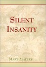 Silent Insanity