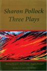 Sharon Pollock Three Plays