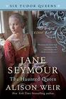 Jane Seymour The Haunted Queen A Novel