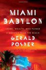 Miami Babylon A Tale of Crime Wealth and Power