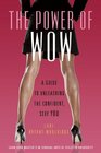 The Power of WOW A Guide to Unleashing the Confident Sexy You