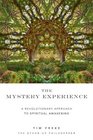 Mystery Experience A Revolutionary Approach to Spiritual Awakening