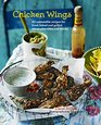 Chicken Wings 60 unbeatable recipes for fried baked and grilled wings plus sides and drinks